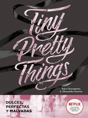 cover image of Tiny Pretty Things (Dulces, perfectas y malvadas)